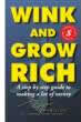 Wink and Grow Rich